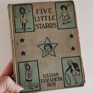 1913 Five Little Starrs Book Lillian Elizabeth Roy CONDITION Antique Kids Story